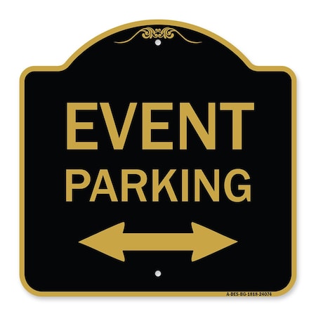 Signmission Event Parking Bidirectional Arrow, Black & Gold Aluminum Sign, 18" x 18", BG-1818-24084 A-DES-BG-1818-24084
